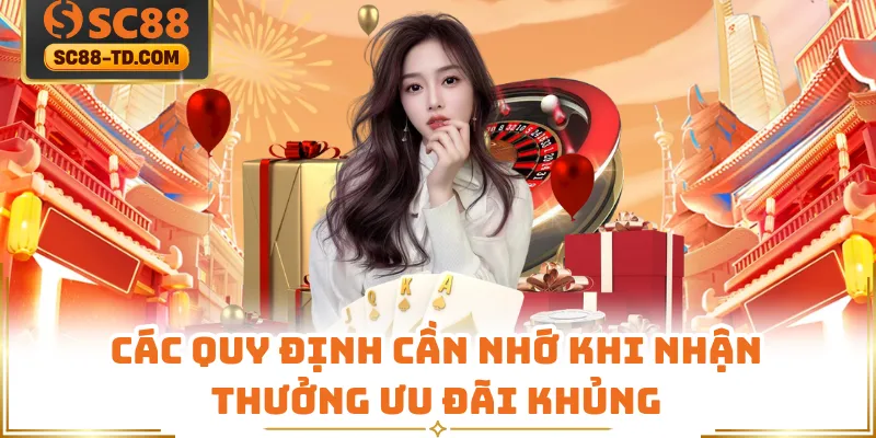 Các Quy Định Cần Nhớ Khi Nhận Thưởng Ưu Đãi Khủng